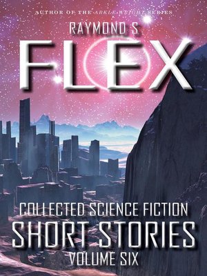 cover image of Volume Six: Collected Science Fiction Short Stories, #6